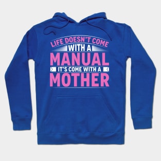 Life comes With Mother Hoodie